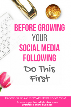 Before Growing Your Social Media Following, Do This First ...