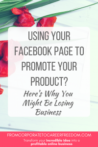 if you are using facebook to promote your products, here's why you might be losing business